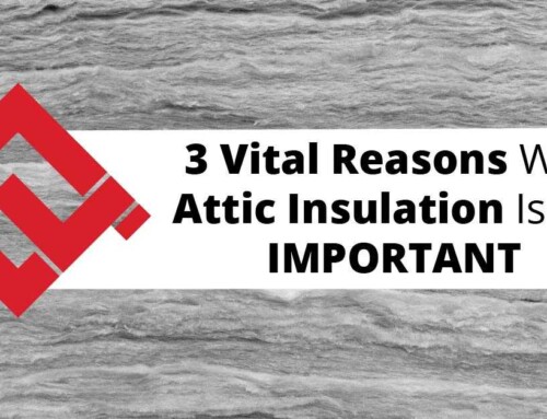 3 Vital Reasons Why Attic Insulation Is So Important